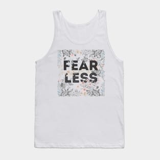 Lets be fearless, by starting to fear less Tank Top